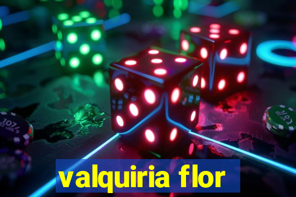 valquiria flor